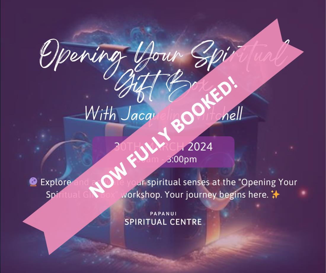 FULLY BOOKED: Opening Your Spiritual Gift Box