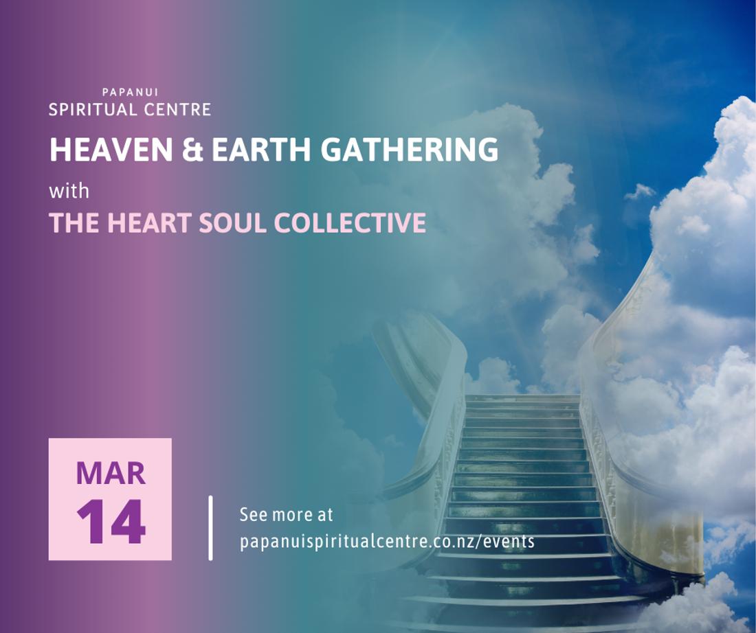 Heart Soul Collective - Heaven & Earth Gathering
