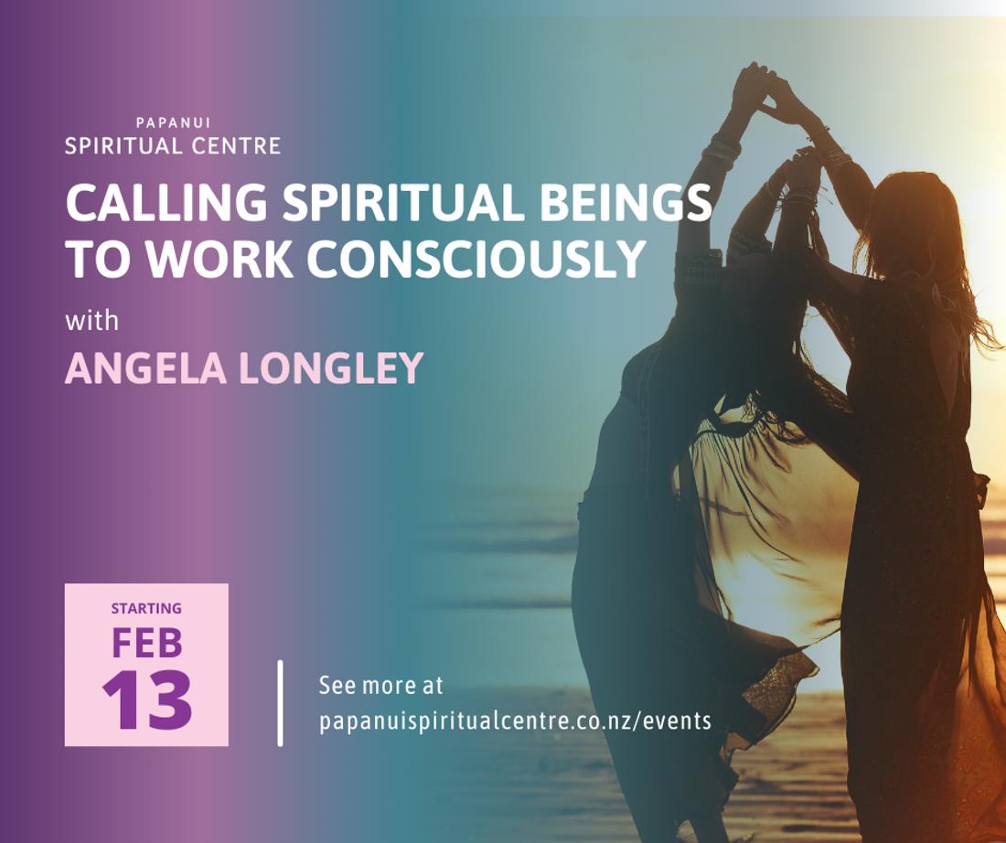 Calling Spiritual Beings to Work Consciously