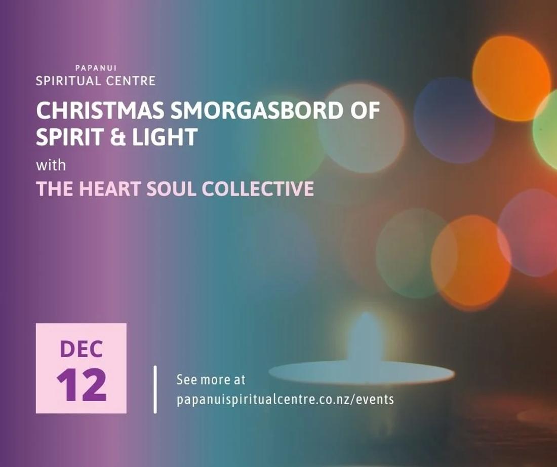 Heart Soul Collective: Christmas Smorgasbord of Spirit & Light