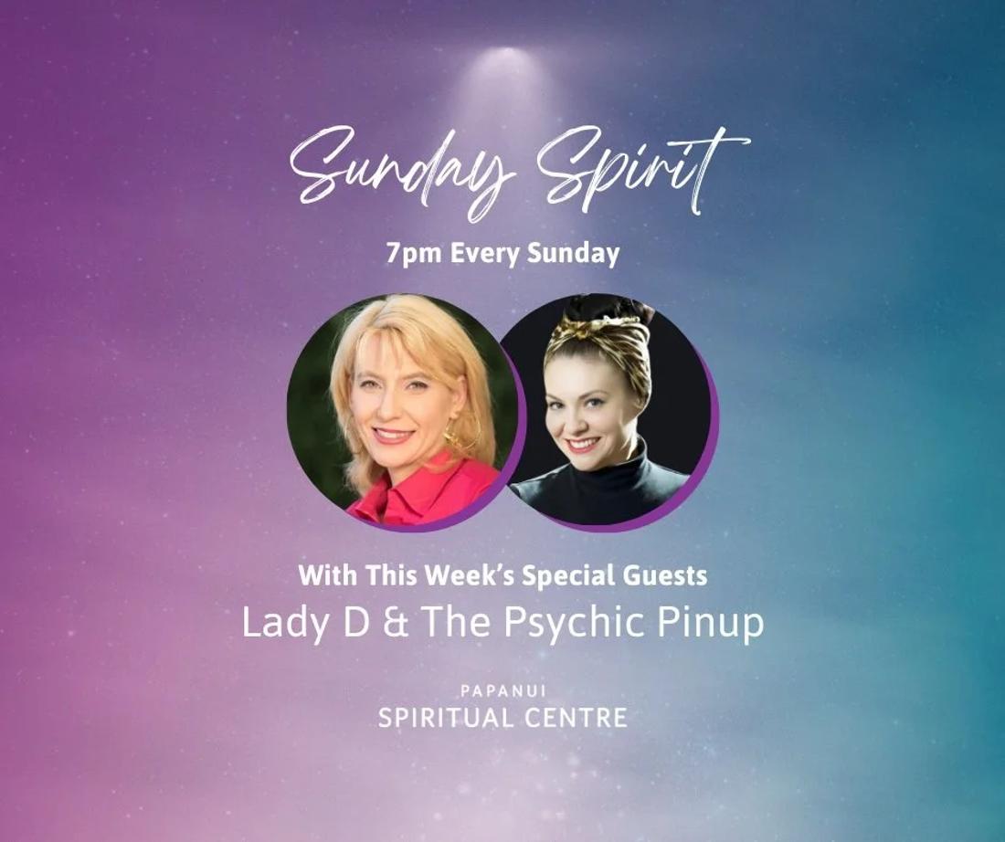 Sunday Spirit With Special Guests Lady D & The Psychic Pinup
