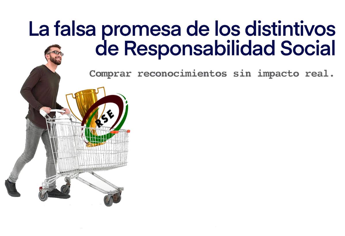 Distintivos La Falsa Promesa de los Distintivos Responsabilidad Social: Comprar Reconocimientos sin Impacto Real