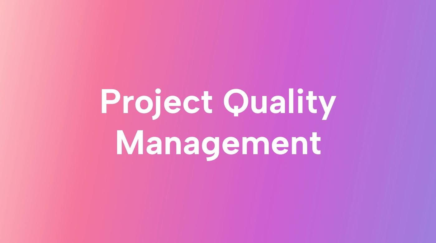 Project Quality Management Is Critical To Project Success | Motion | Motion