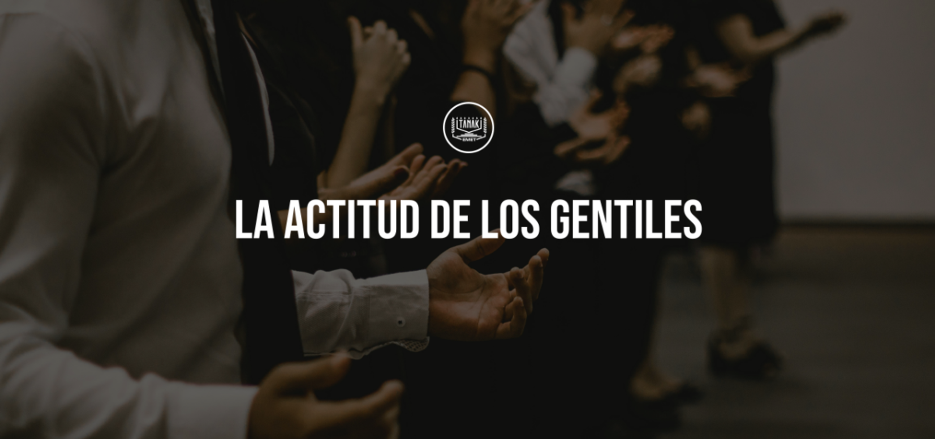 La Actitud de los Gentiles
