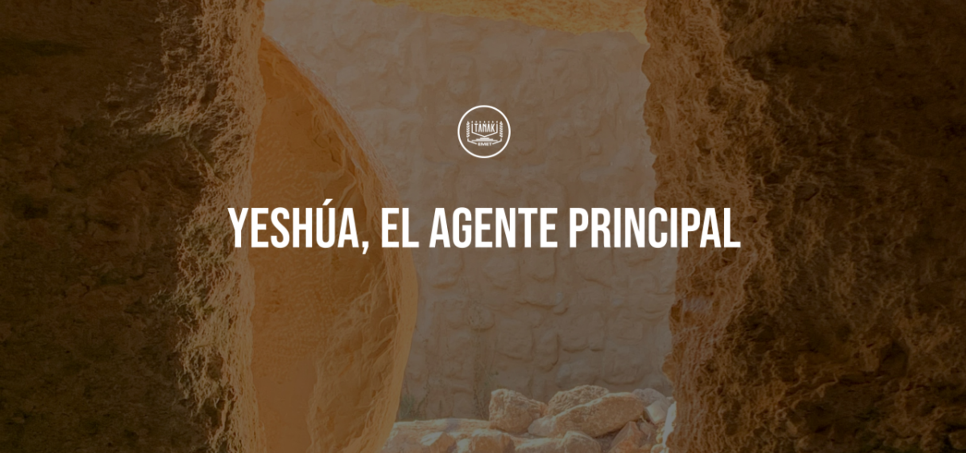 Yeshúa, el Agente Principal