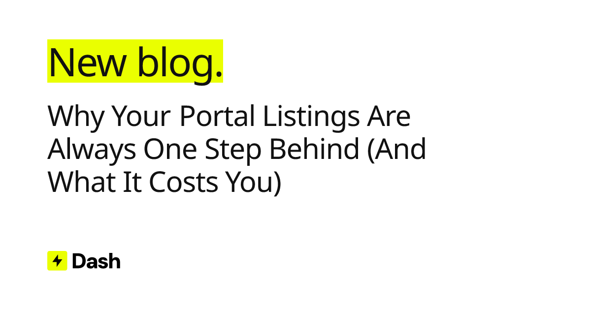 Why Your Portal Listings Are Always One Step Behind (And What It Costs You)