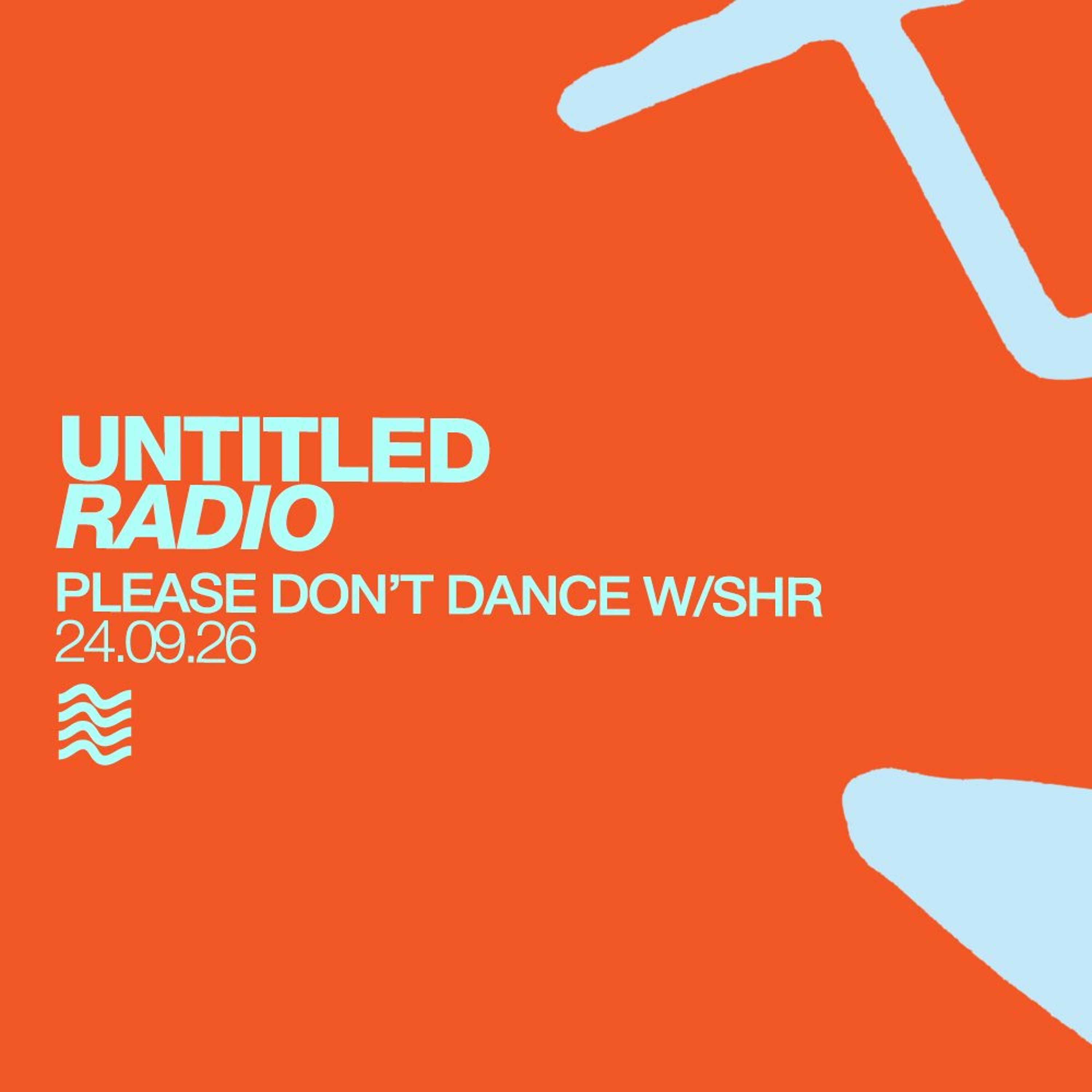 Please Don't Dance w/ SHR