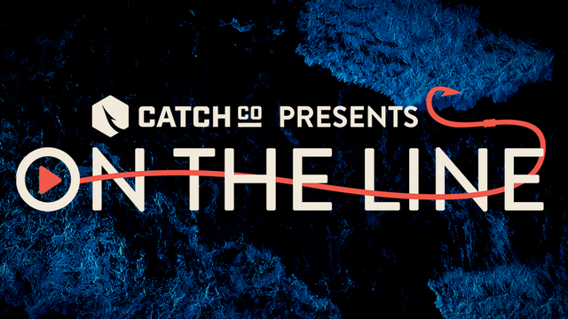 Catch Co. Launches “On the Line” Competition In Search Of The Next YouTube Fishing Star: Winner Collects $20k In Prizes