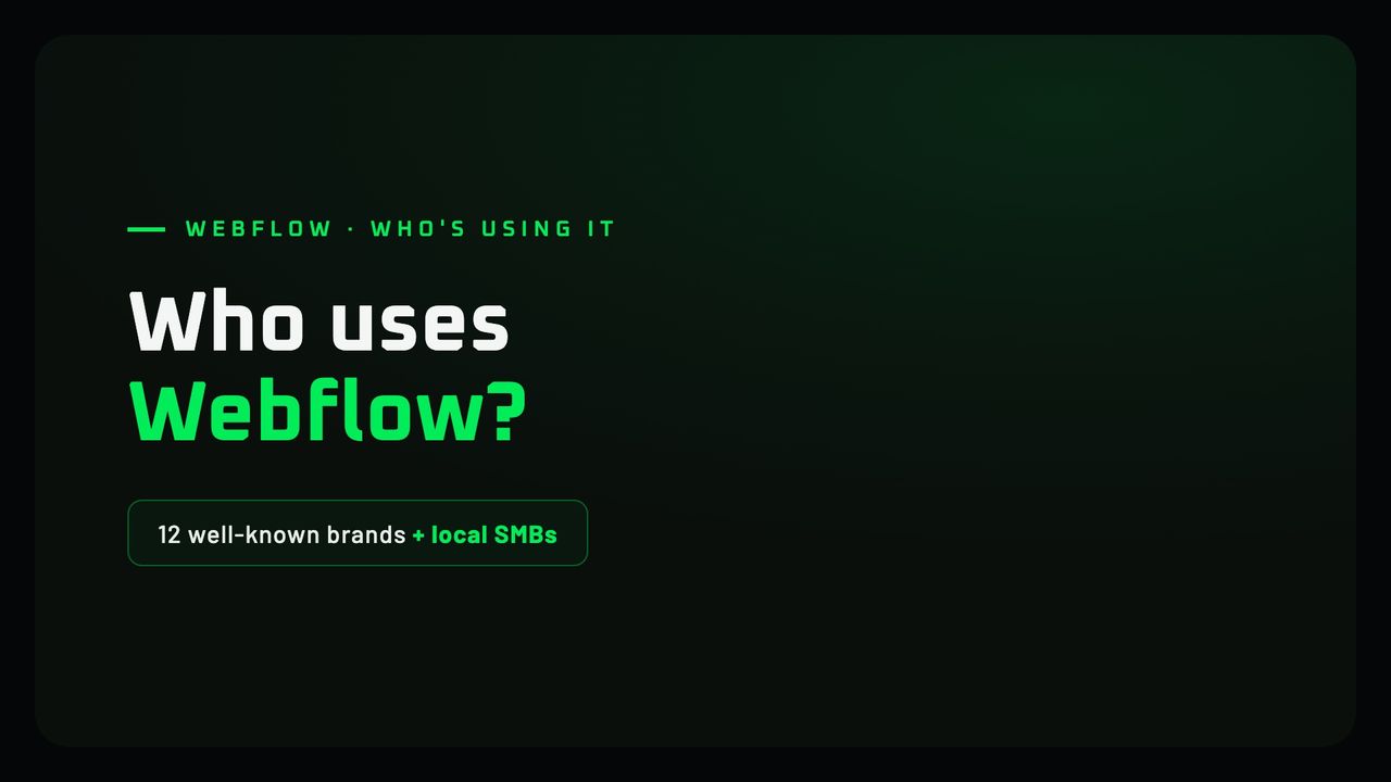 Who uses Webflow? 12 well-known companies (and SMBs from here)