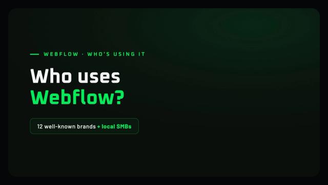 Who uses Webflow? 12 well-known companies (and SMBs from here)