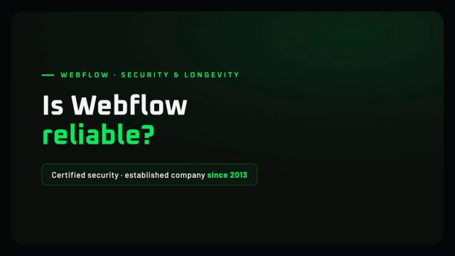 Is Webflow reliable? Security, longevity and the real limitations