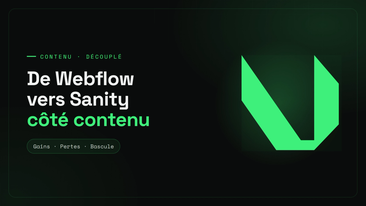 Migrer de Webflow vers Sanity : ce que ça change pour votre contenu