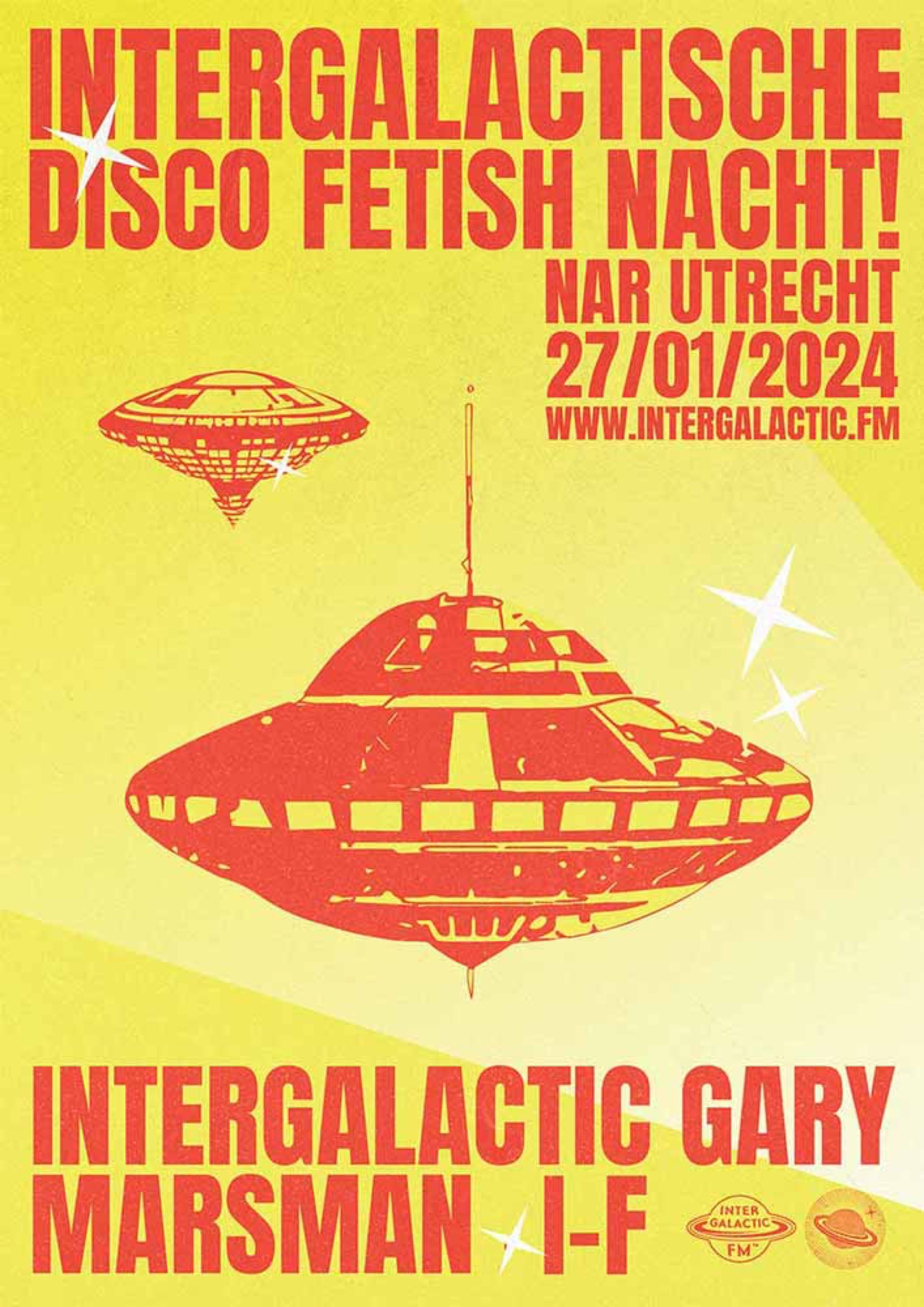 Intergalactische Disco Fetish Nacht poster with a red flying saucer on yellow, Utrecht