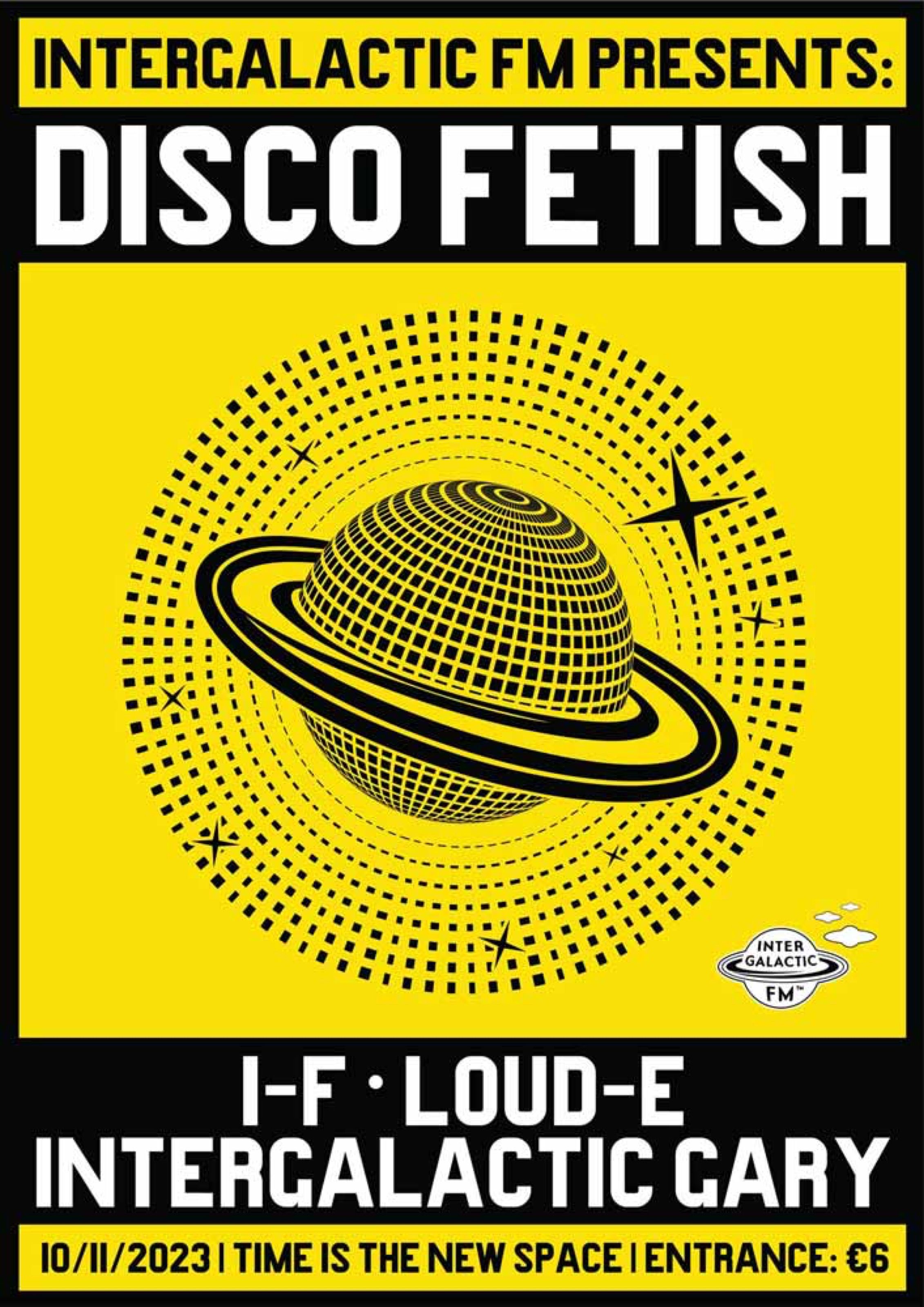Yellow Disco Fetish poster with a dotted planet, Intergalactic FM