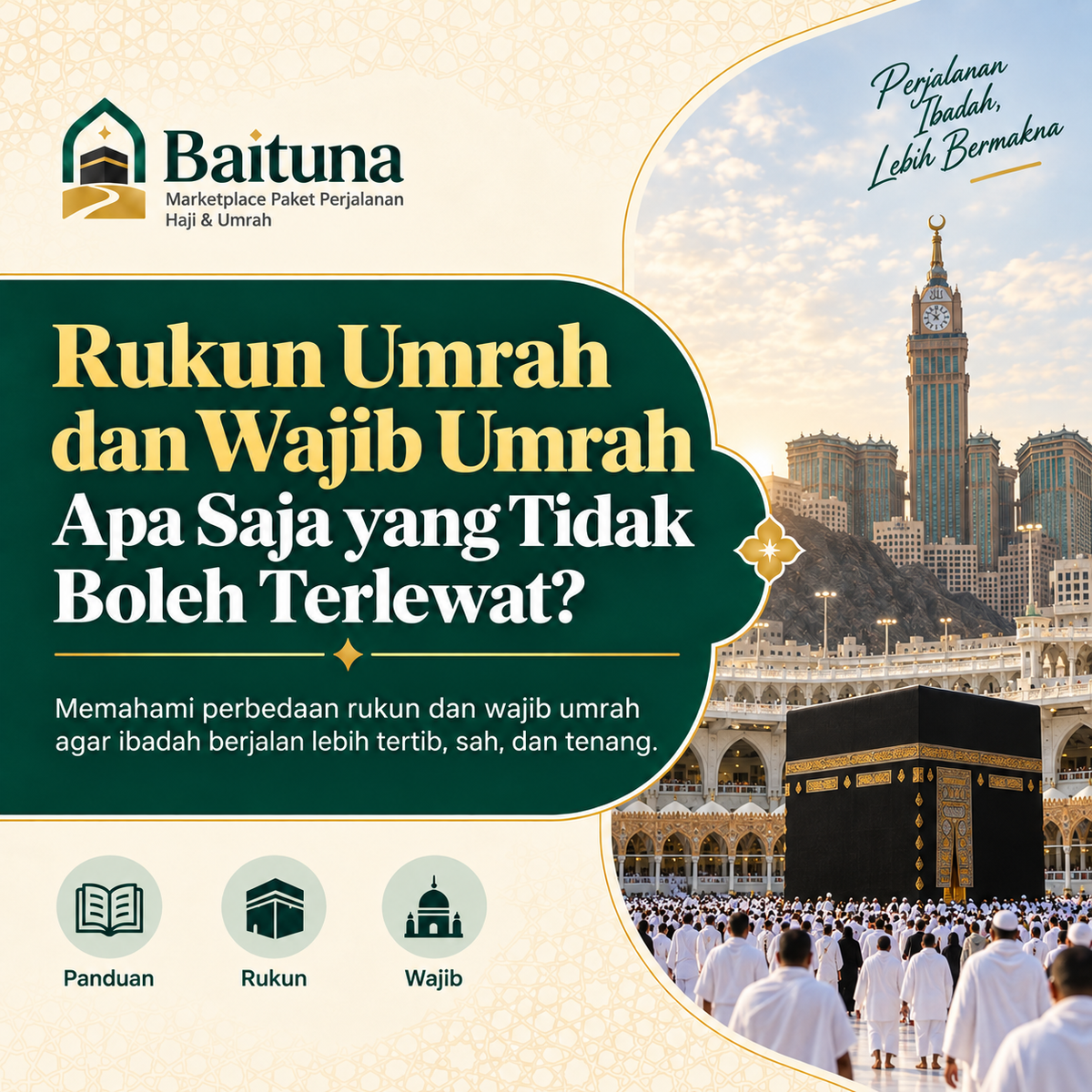 Rukun Umrah dan Wajib Umrah: Apa Saja yang Tidak Boleh Terlewat?