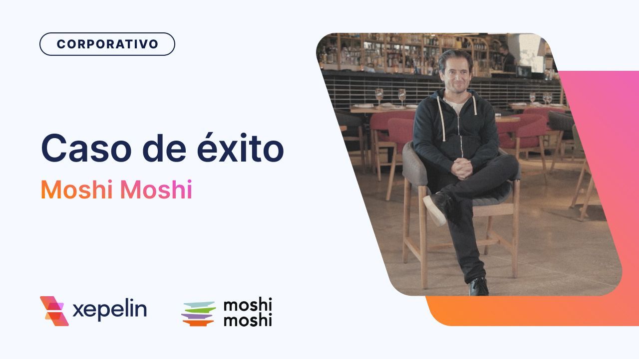 Caso De éxito De Xepelin -Moshi Moshi