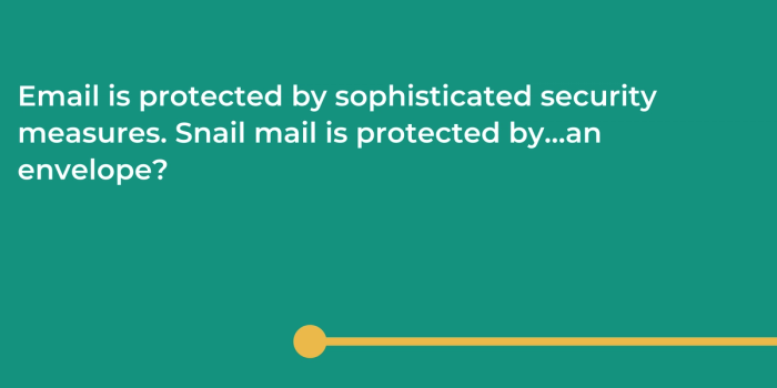10th advantage of email: security.