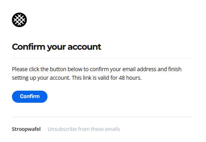 Clean transactional email template for user registration with a bold 'Confirm your account' header and a prominent call-to-action button.