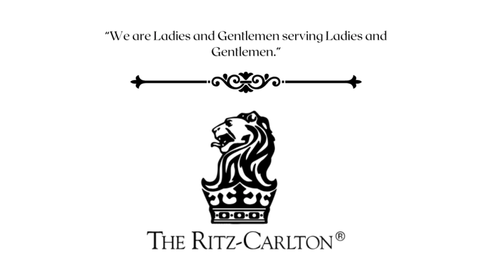 The ritz carlton motto.