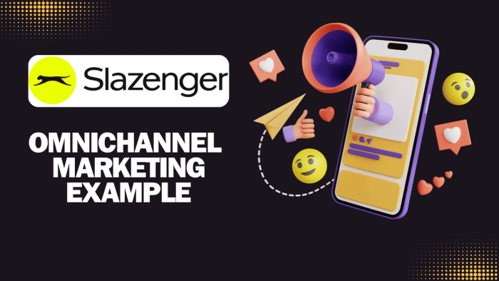 Slazenger omnichannel marketing example.