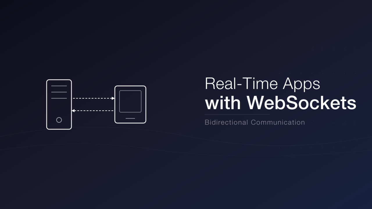 Building Real-Time Applications with WebSockets