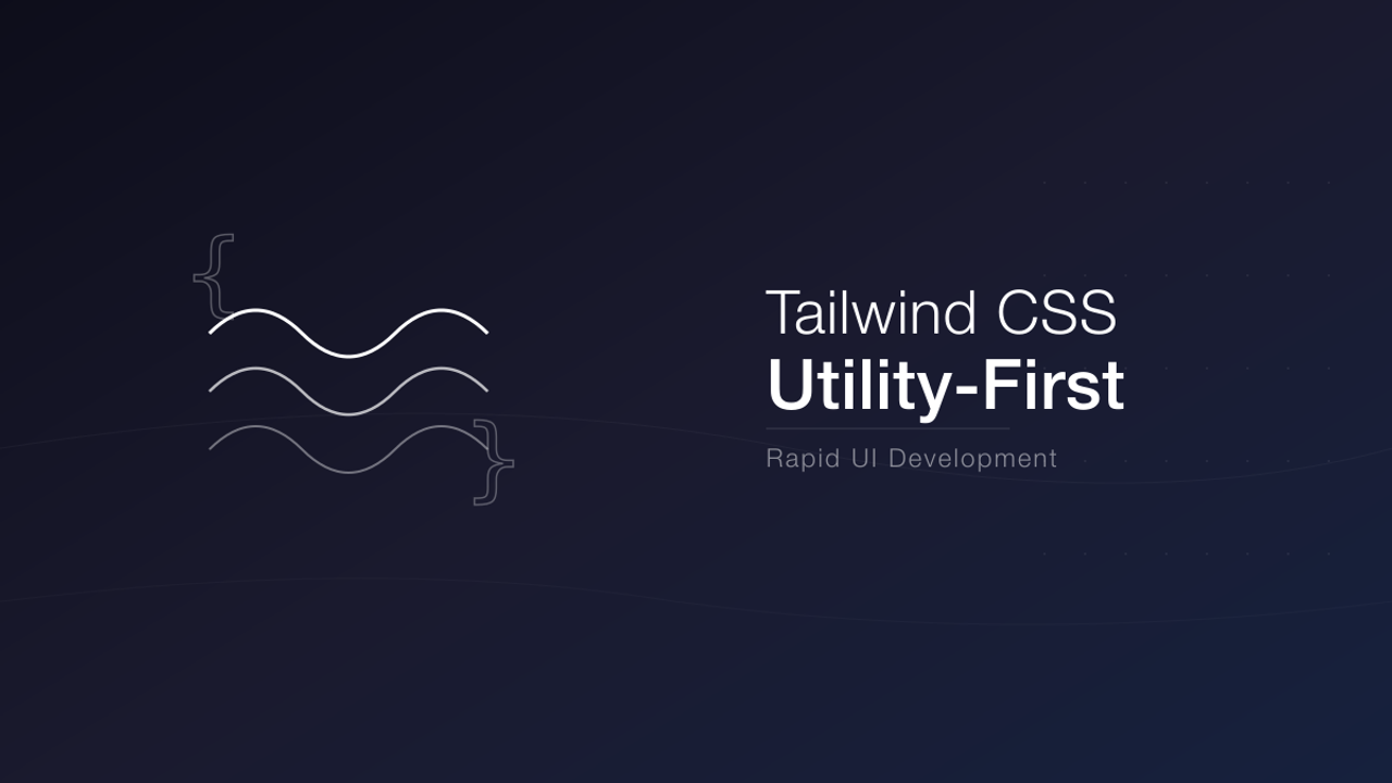 Tailwind CSS: Utility-First Framework for Rapid UI Development