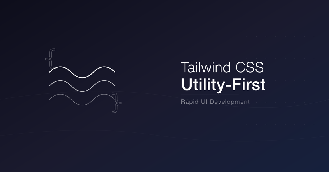 Tailwind CSS: Utility-First Framework for Rapid UI Development