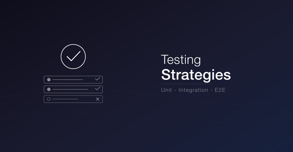 Testing Strategies for Modern JavaScript Applications