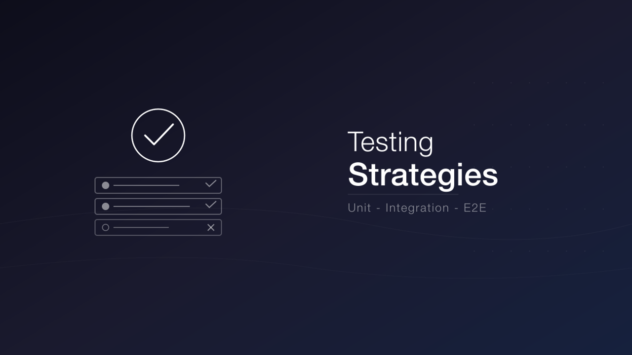 Testing Strategies for Modern JavaScript Applications