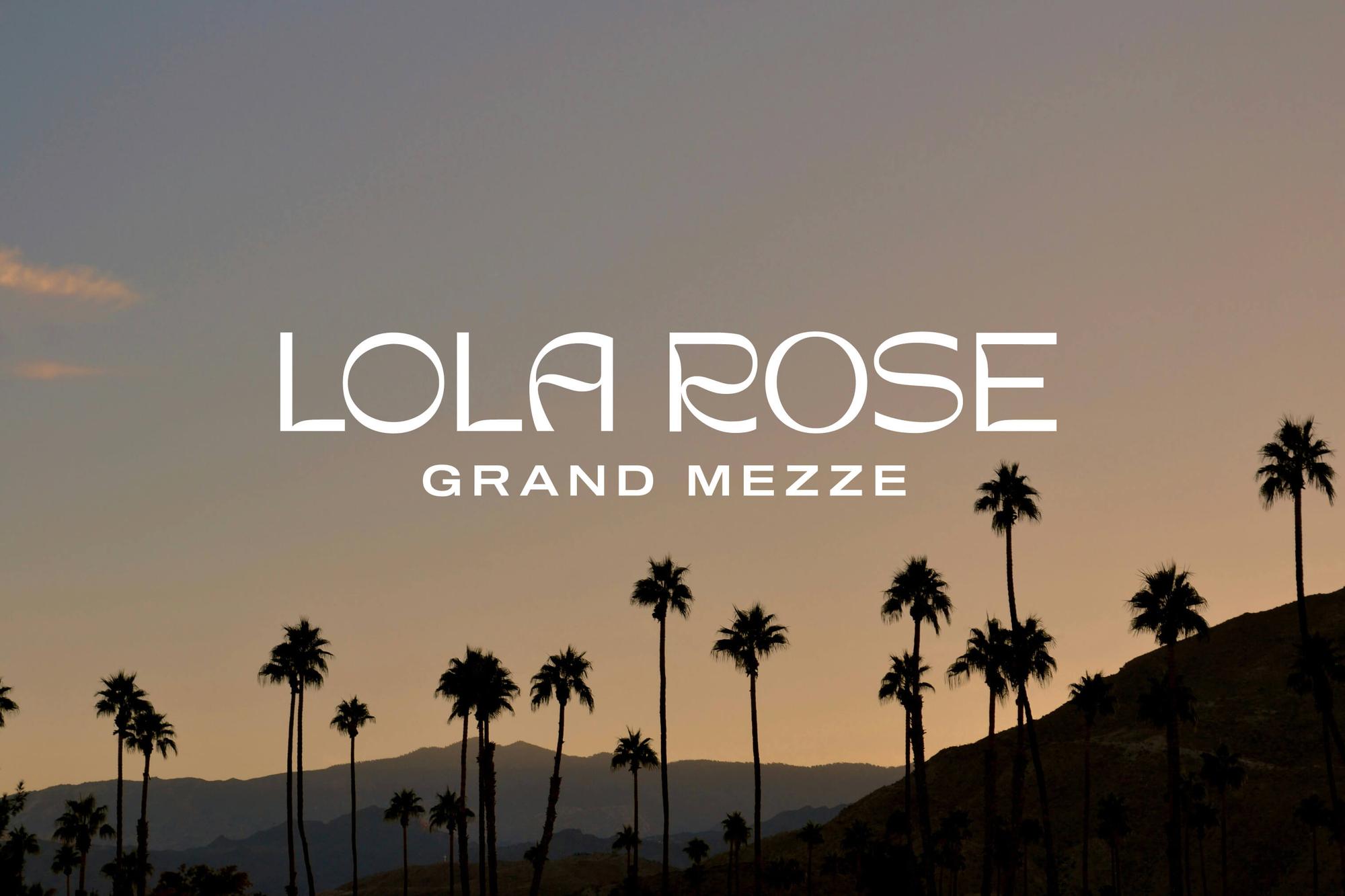 Lola Rose Grand Mezze identity set against the Palm Springs landscape, reflecting the restaurant’s day-to-night concept and desert setting