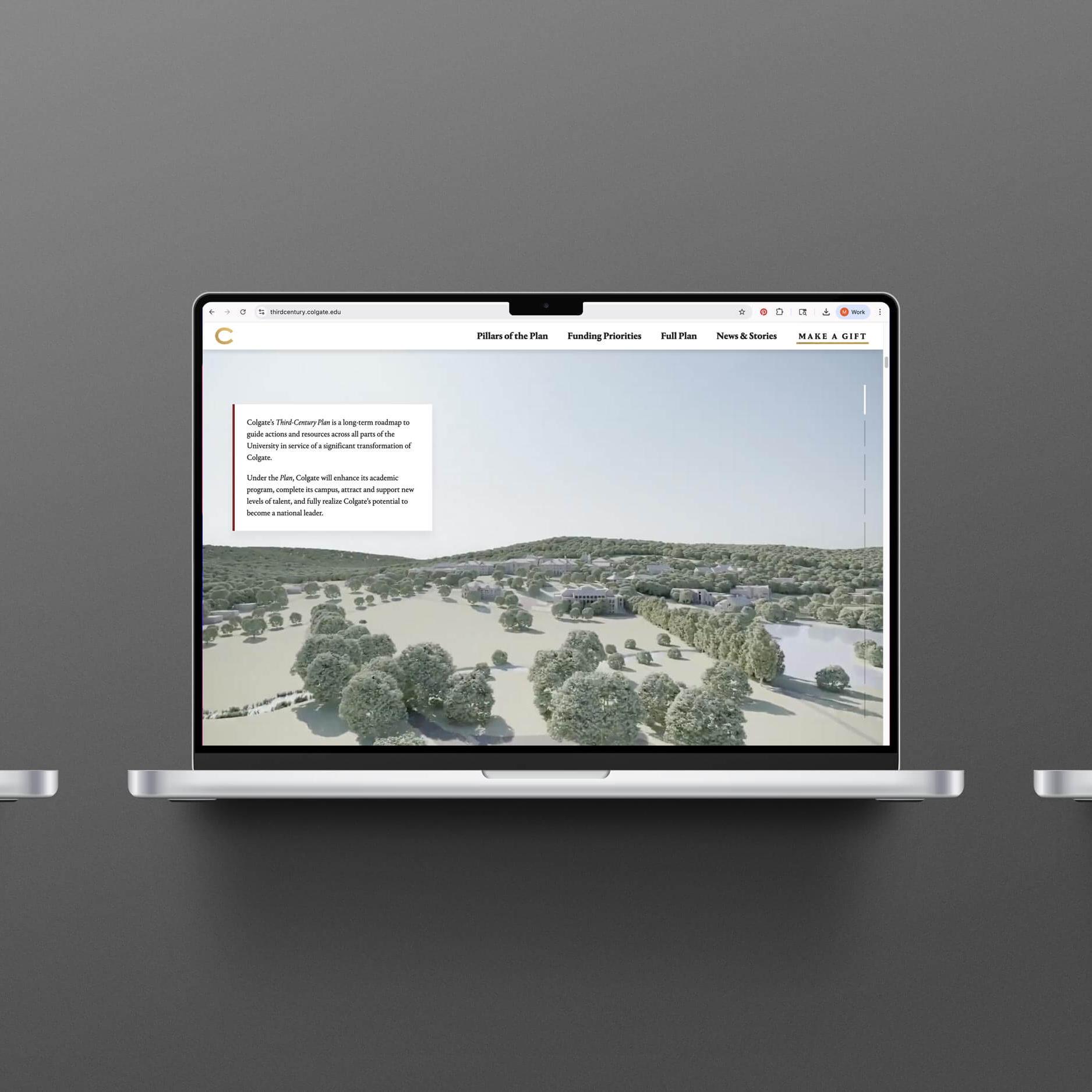 Digital experience for Colgate University’s Third-Century initiative, an ambitious long-term transformation and $1 billion fundraising vision spanning academics, arts, athletics, residential life and campus development. Love & War developed the communications strategy, creative direction and campaign platform for Colgate’s Third-Century, helping position the university’s vision as a defining transformation designed to establish Colgate as a “category of one” in American higher education.