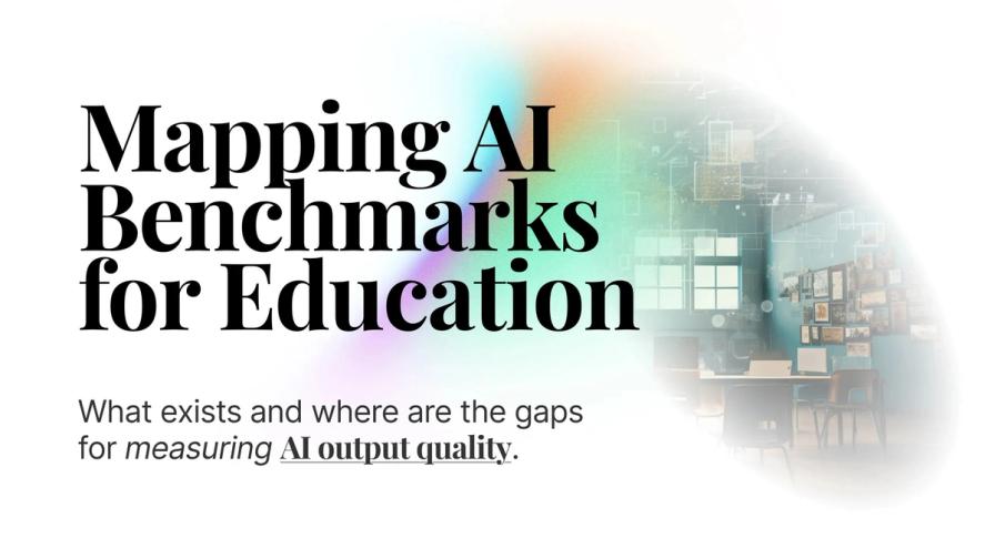 Mapping AI Benchmarks for Education: What exists and where are the gaps for measuring AI output quality?