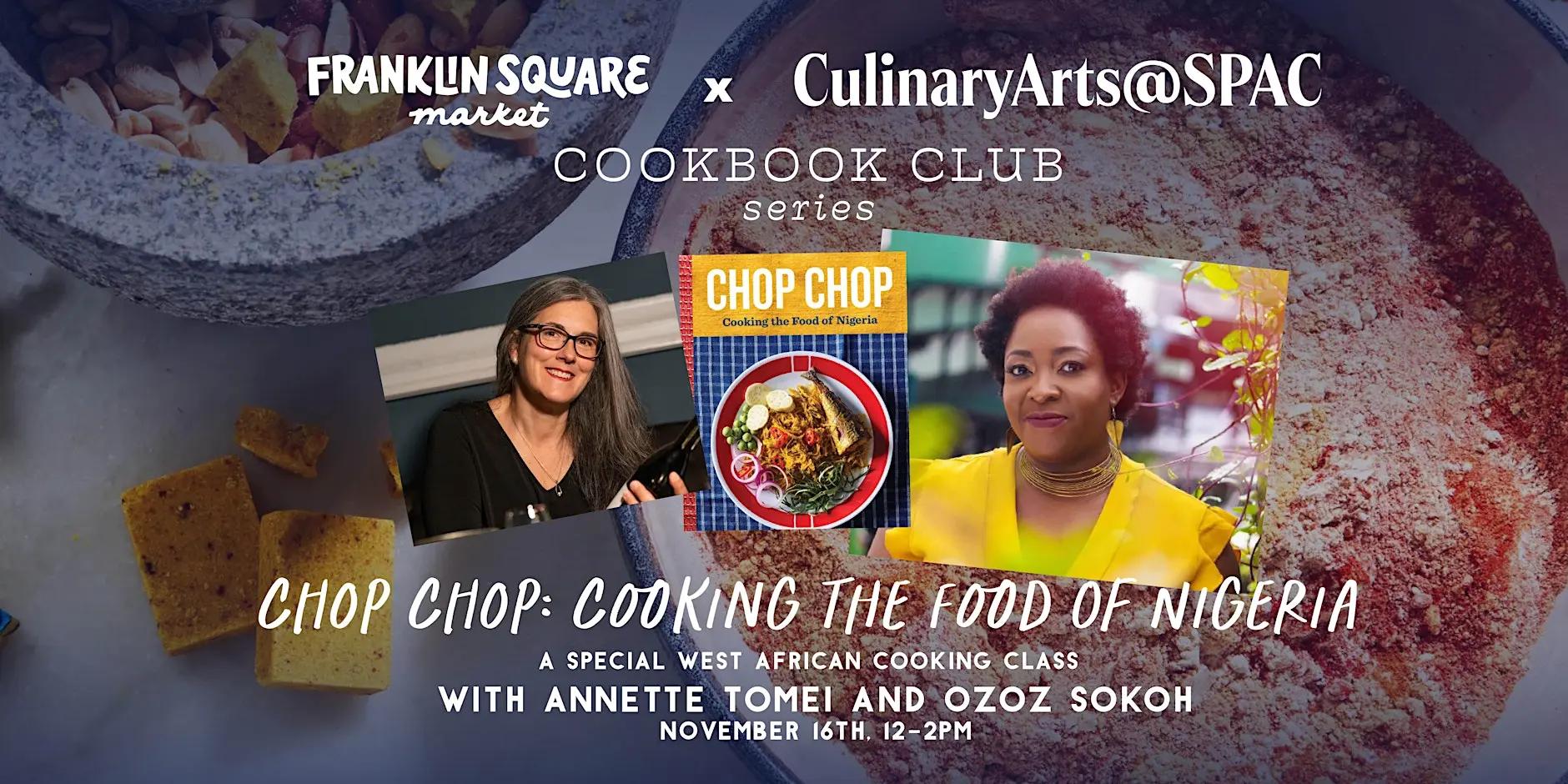2025 Chop Chop: Cooking the Food of Nigeria By Franklin Square Market