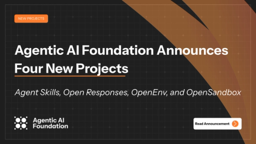 Agentic AI Foundation Announces Four New Projects: Agent Skills, Open Responses, OpenEnv, and OpenSandbox