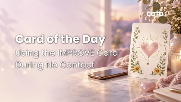 Using the IMPROVE Coping Card During No Contact