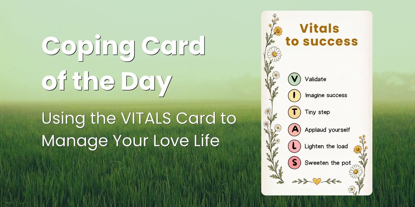 Vitals to Success: Coping Card of the Day for Love Life
