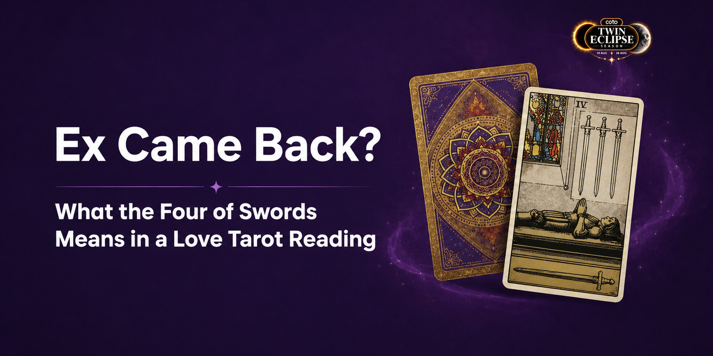 Ex Came Back? What the Four of Swords Means in a Love Tarot Reading