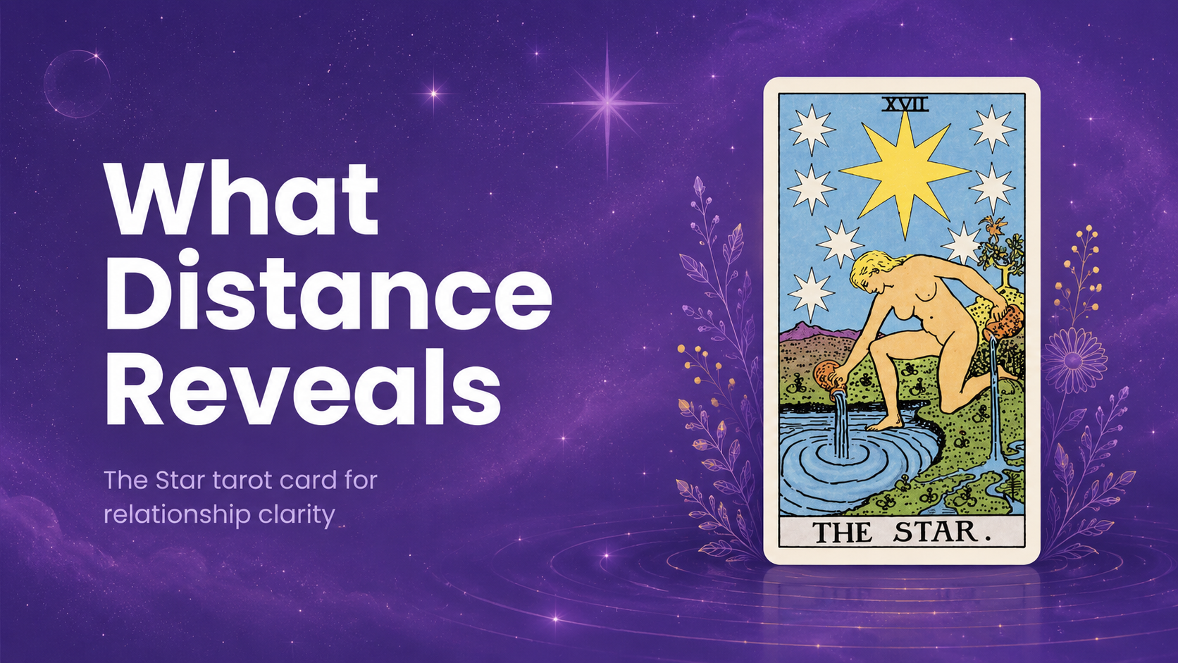 What Distance Reveals: The Star Card in Love