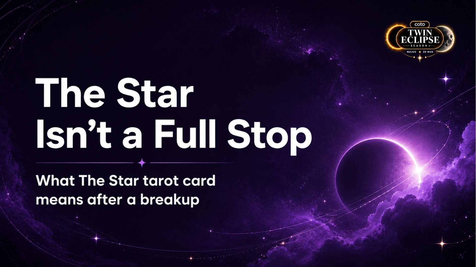 The Star Tarot Card After a Breakup: Is It Really Over?