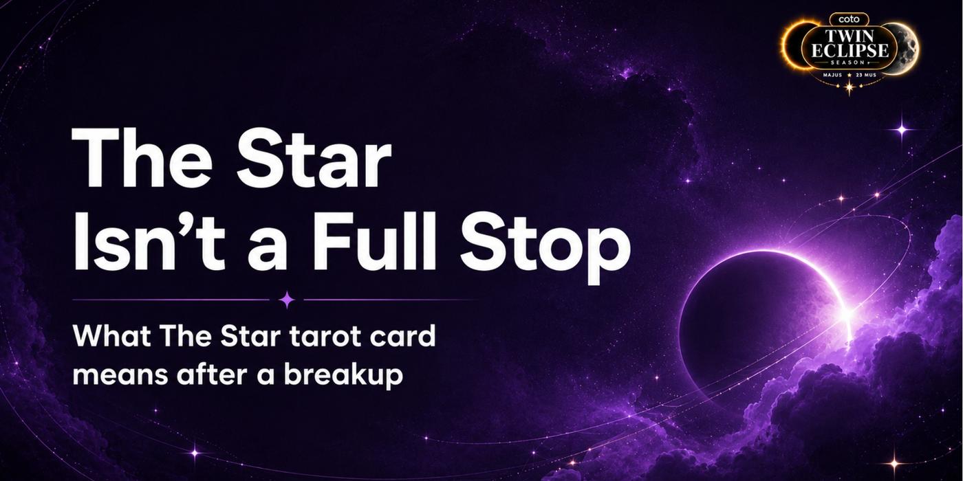 The Star Tarot Card After a Breakup: Is It Really Over?