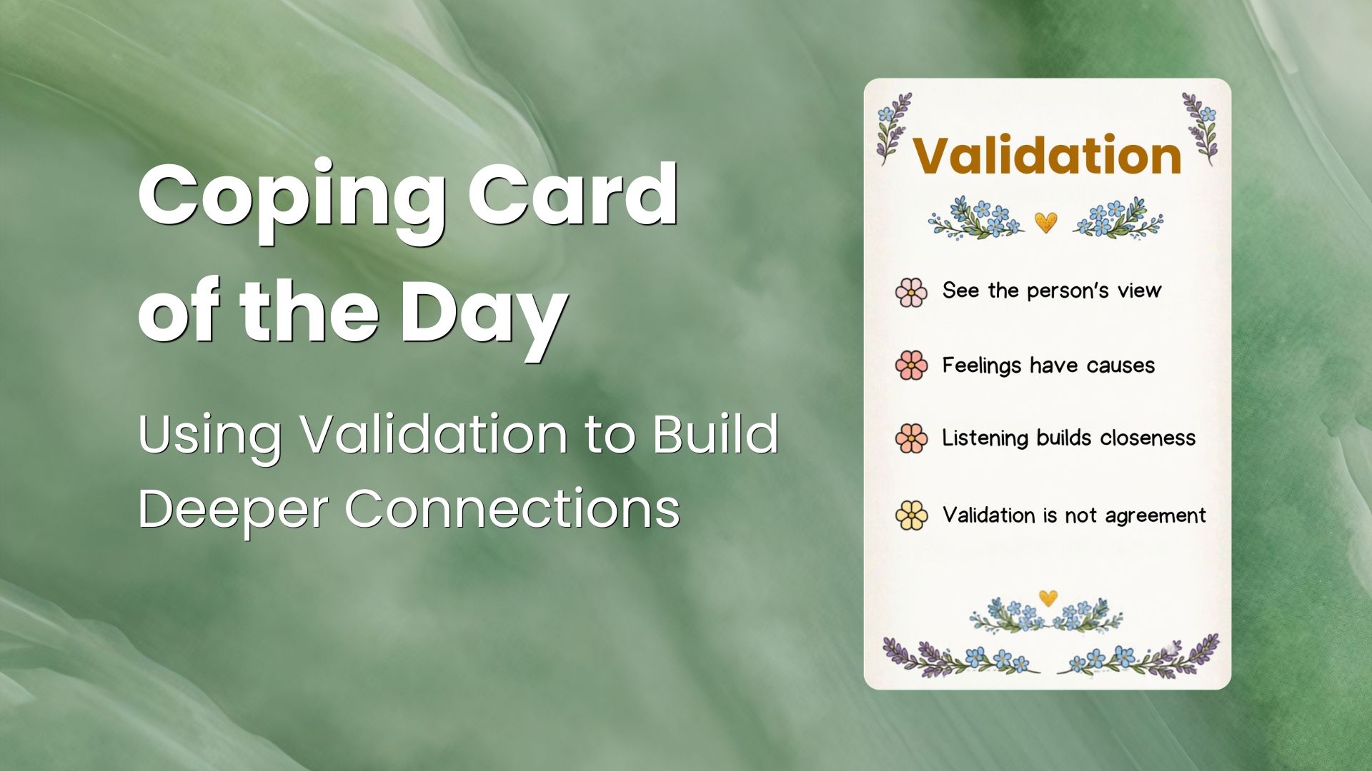 Daily Coping Card: Using Validation to Build Deeper Connections