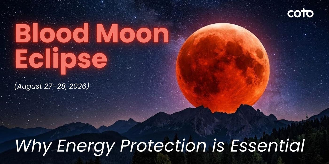 Blood Moon Eclipse (August 27–28, 2026): Why Energy Protection is Essential