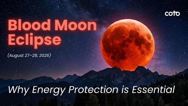 Blood Moon Eclipse (August 27–28, 2026): Why Energy Protection is Essential