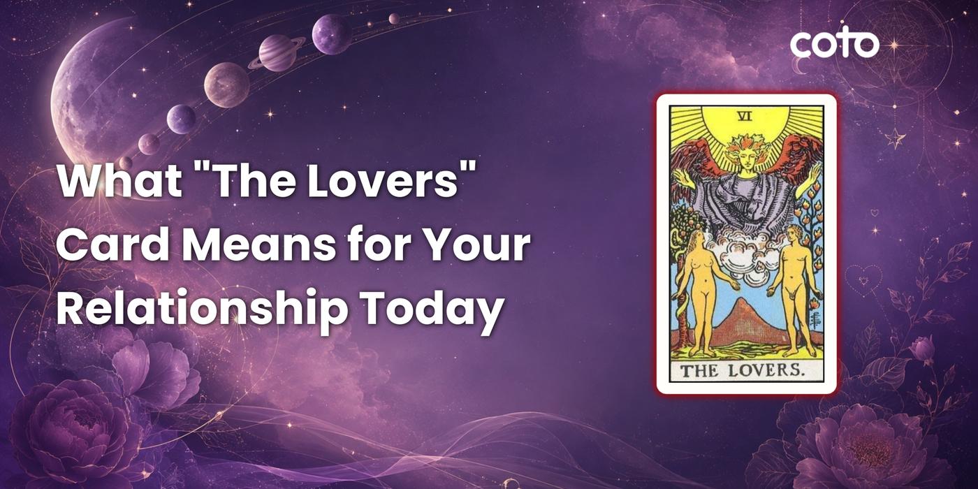 What "The Lovers" Card Means for Your Relationship Today