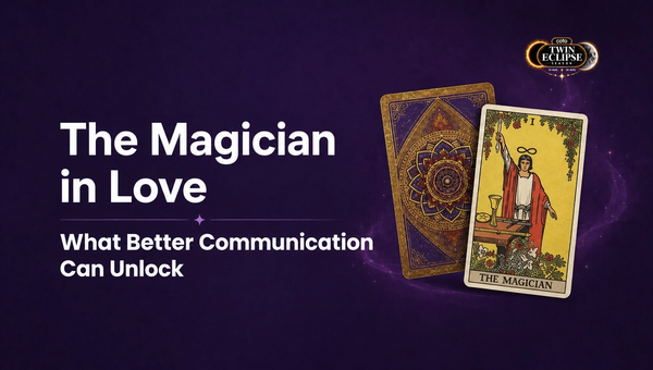 The Magician in Love: What Better Communication Can Unlock