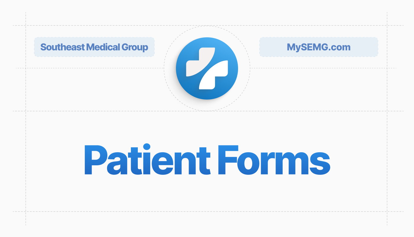 Patient Forms Southeast Medical Group