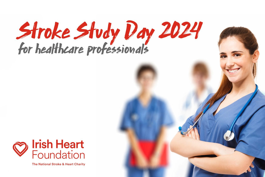 A nurse wearing stethoscope stands in the foreground of a white background with arms folded smiling, two more healthcare professionals stand in the background but are blurred. Overlaying the image is the tagline for the event "Stroke Study Day 2024 for healthcare professionals" and the Irish Health Foundation logo in red.