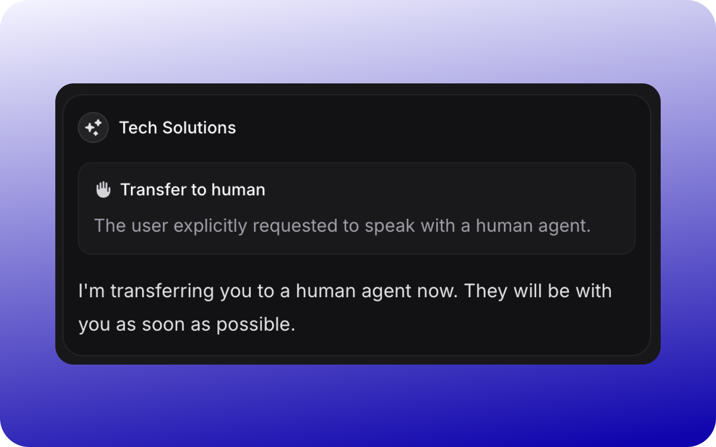 Invent's dark user interface card showing a "Transfer to human" option under "Tech Solutions." Text reads: "The user explicitly requested to speak with a human agent. I'm transferring you to a human agent now. They will be with you as soon as possible.