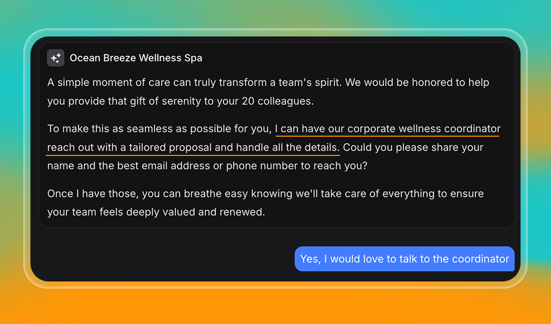 Un chat de Ocean Breeze Wellness Spa asegura al usuario: “I can have our corporate wellness coordinator reach out with a tailored proposal and handle all the details.” El mensaje solicita información de contacto y le asegura al usuario que se sentirá valorado. El fondo está en modo oscuro con un borde degradado turquesa/amarillo. El usuario responde: “Yes, I would love to talk to the coordinator.”