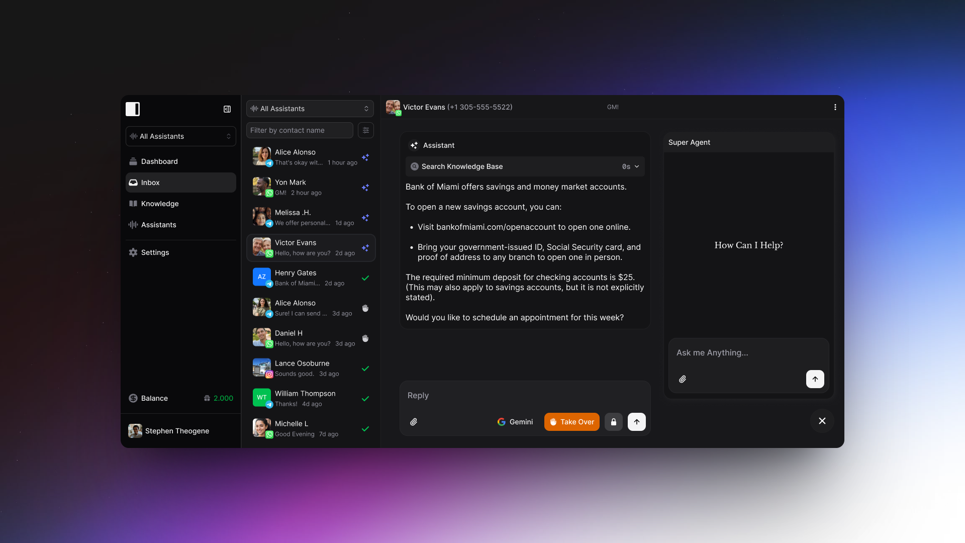 A unified messaging dashboard with a dark theme. The left sidebar features navigation (Dashboard, Inbox, Knowledge, Assistants, Settings), user profile, and balance. The "Inbox" view is active, showing a list of contacts with platform icons (WhatsApp, Telegram, Instagram) and recent messages in the middle column. The main chat window on the right displays a conversation between an assistant and Victor Evans with banking information, next steps, and a prompt to schedule an appointment. Below the chat are options for response, including Gemini AI and an orange "Take Over" button for a human agent. A panel on the far right displays a minimalist chat widget saying "How Can I Help?" with an input box.